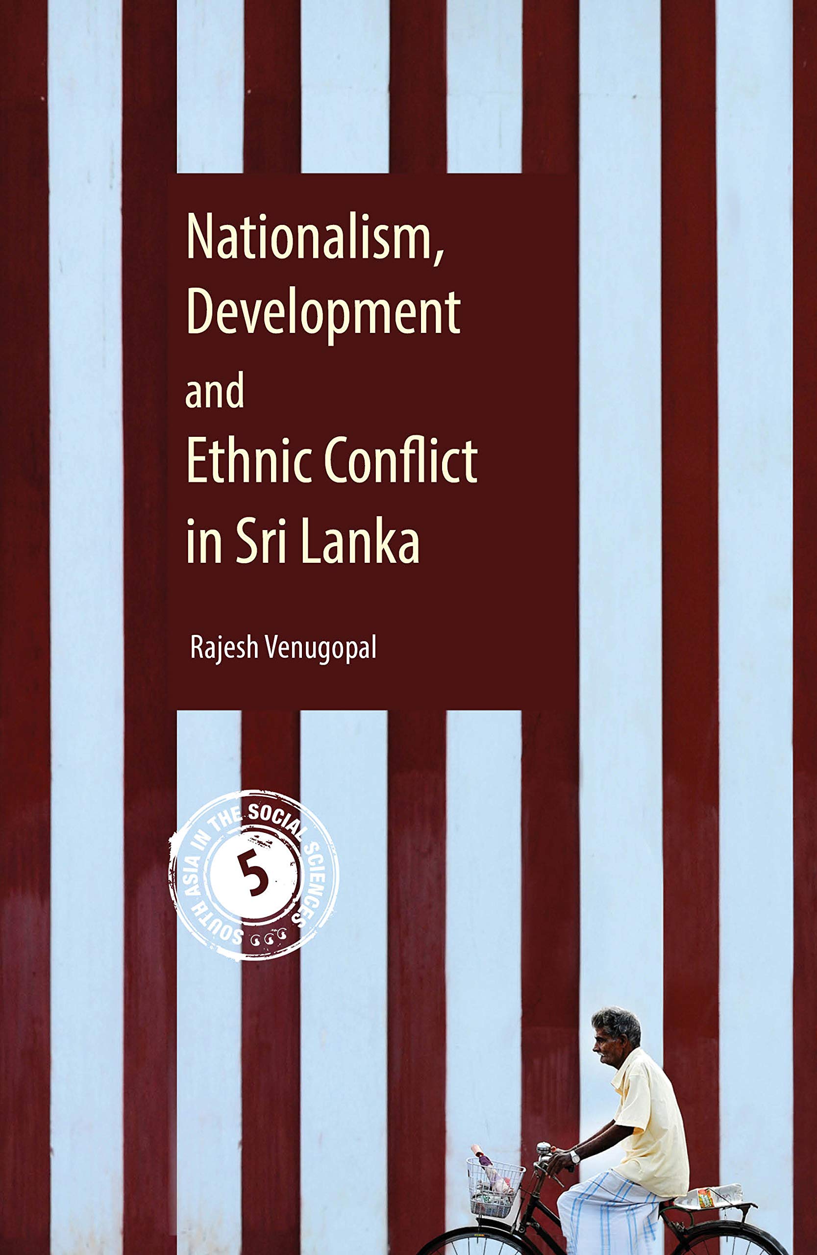 Nationalism Development and Ethnic Conflict in Sri Lanka